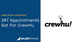 Case Story: CrewHu | 397 Appointments Set