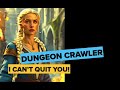 Dungeon Crawler--a game I just can't quit