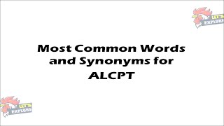 Most Common Words and Synonyms for ALCPT