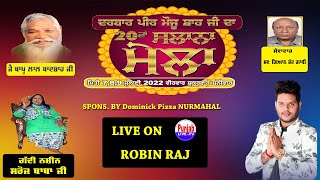 🔴(Live) Robin Raj 20 va Salana Mela Moju Shah Ji Da Darbar peer Baba Moju Shah Ji Nakodar