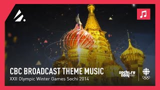Sochi 2014 - CBC Broadcast Theme Music