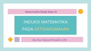 INDUKSI MATEMATIKA PADA KETIDAKSAMAAN - MATEMATIKA WAJIB KELAS XI