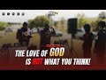 The Love of God is NOT what you Think!