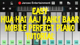 Hua Hai Aaj Pahli Baar (Sanam Re) - Mobile Perfect Piano Tutorial