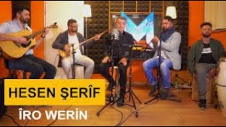 Hesen Şerif - Îro Werin (Kurdmax Acoustic) 2019