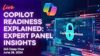 Copilot Readiness Explained: Expert Panel Insights