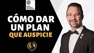 CÓMO DAR UN PLAN QUE AUSPICIE - DR. HERMINIO NEVÁREZ