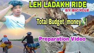 Leh Ladakh Ride By Bicycle 🚲  Total Budget (money) Preparation & Road plans Full information Video