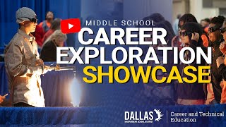Dallas ISD CTE Middle School Showcase