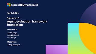 D365 FastTrack Agent Evaluation Series Part 1: Foundations & Evaluation Fundamentals for Agentic AI