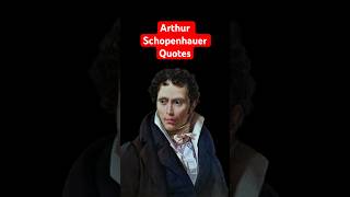Top Arthur Schopenhauer Quotes - Life Changing Quotes By Schopenhauer#quotes #quote #shorts