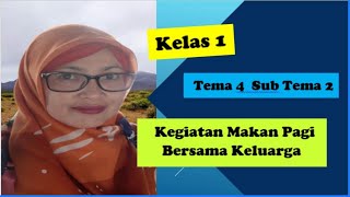 Kegiatan makan pagi bersama keluarga - Kelas 1 Tema 4 Sub Tema 2