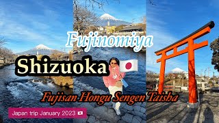 Shizuoka Fuji Mt, Fujinomiya Japan trip in January 2023 #japan #fuji #shrine 🇯🇵🎌