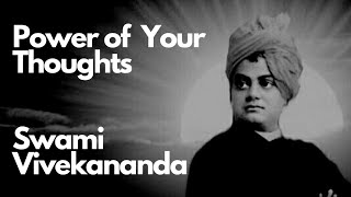 Power of Your Thoughts | Swami Vivekananda's Quotes | Swami Vivekananda's Inspiring Quotes | Wisdom
