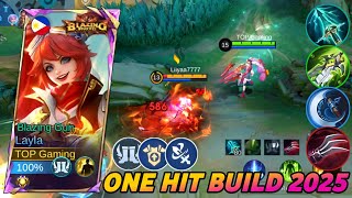 WTF DAMAGE!! 🔥 LAYLA BEST 1 HIT BUILD 2025 (recommended build and emblem) - MLBB