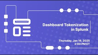 Using Tokens in Splunk Dashboards