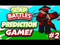 The Slap Battles Prediction Game #2🔮🤔