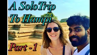 ഹംപിയുടെ കുറച്ച് കാഴ്ചകൾ - A SoloTrip To Hampi Part-1 #Hampi