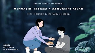 Ibadah GKI Nurdin Minggu, 03 November 2024, Pk. 08.30 (Hybrid)