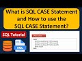 What is SQL CASE Statement and how to use the SQL CASE Statement? | SQL Tutorial For Beginners