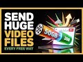 How To Send Large Video Files — The Complete Guide (2026)