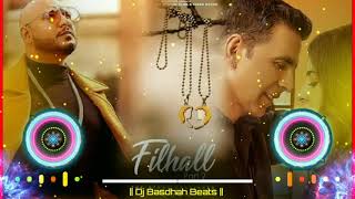 filhall 2 remix #hardbass /Akshay Kumar Ft Nupur Sanon / BPraak / DJ Badshah