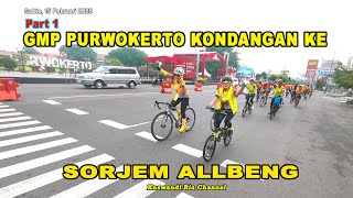 GMP PURWOKERTO KONDANGAN KE SORJEM ALLBENG Part 1 @KuswandiRia03