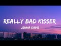 Jenna Davis - Really Bad Kisser ( Lyrics Video )