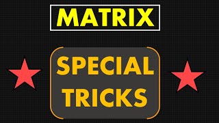 Matrices TRICKS for GATE, NDA, IITJEE, IITJAM, CSIR-NET and all exams