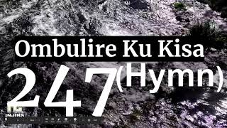 Luganda Anglican Hymns - OMBULIRE KU KISA (247) Choir Hymns With Lyrics - Israel Musaasizi - Injibs