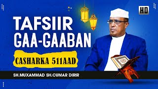 Tafsiir Gaagaaban ll Casharka 511aad ll Al-Xaj  ll 18 - 23