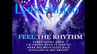 Feel The Rhythm -( Munna Michael ) | Official lyrics video | Indian Nation
