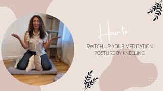 How to meditate in kneeling posture