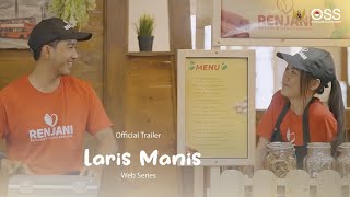 TRAILER LARIS MANIS - WEB SERIES