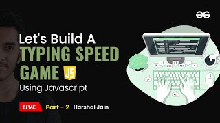 Build a Typing Speed Game using Javascript (part - 2) | Frontend JavaScript Projects
