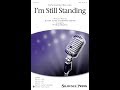I'm Still Standing (satb Choir) - Arranged By Pete Schmutte