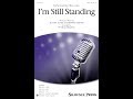 I'm Still Standing (SATB Choir) - Arranged by Pete Schmutte