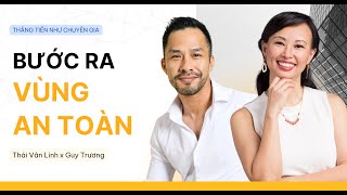 Làm sao để tự tin bước ra khỏi vùng an toàn? | Thái Vân Linh x Guy Truong - Co-Founder Vietcetera