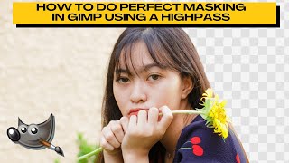 How to Do Perfect Masking in GIMP (Tutorial)