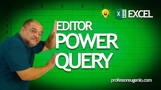 EDITOR POWER QUERY NO EXCEL