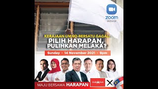 Kerajaan UMNO-Bersatu Gagal, Pilih Harapan, Pulihkan Melaka?