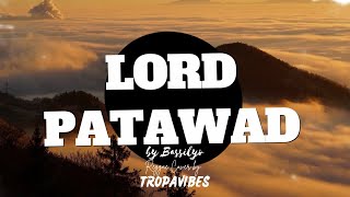 LORD PATAWAD (Lyrics) | Reggae Cover by Tropavibes