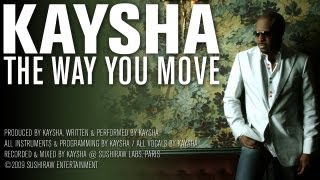 Kaysha - The way you move