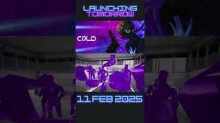 Tomorrow launching: COLD VR