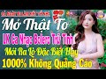 LK Nhạc Trữ Tình Bolero KHÔNG QUẢNG CÁO Cả Xóm Phê - TUYỆT PHẨM Bolero Sến Xưa Ngọt Ngào Hay Mê Mẩn