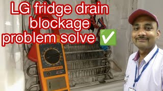 LG fridge drain blockage problem