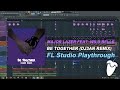 Major Lazer Feat. Wild Belle - Be Together (DJ3AN Remix) [FL Studio Playthrough]