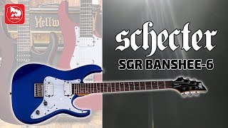 [Eng Sub] SCHECTER SGR BANSHEE-6 - an affordable electric guitar for rock