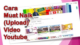 Cara Muat Naik (Upload) Video Youtube 2025