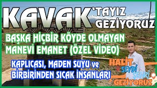 KUTSAL EMANET (ÖZEL VİDEO) | TERMAL KAPLICA ve MADEN SUYU | SICAK İNSANLAR | KAVAK KÖYÜ / SEYDİŞEHİR